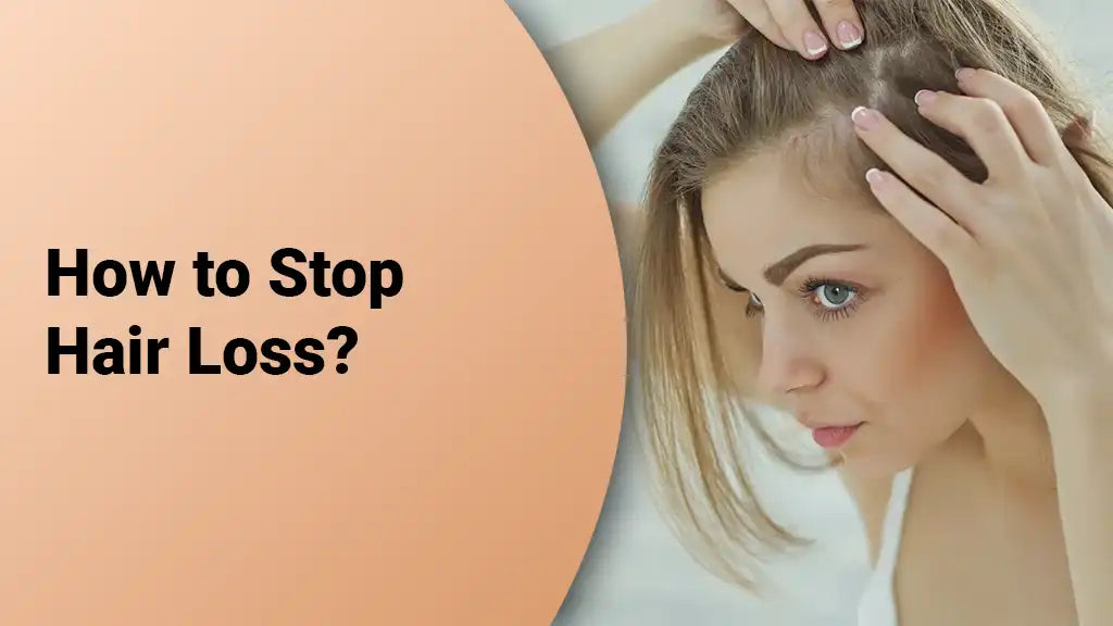 How to Stop Hair Loss?