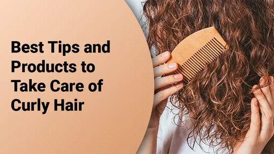 Best Tips and Products to Take Care of Curly Hair