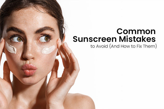 Common Sunscreen Mistakes to Avoid (And How to Fix Them)