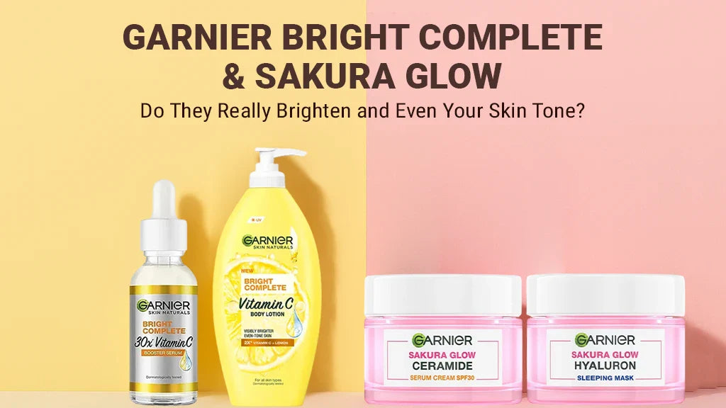 Do Garnier’s Bright Complete and Sakura Glow Range Actually Brighten and Even Skin Tone?
