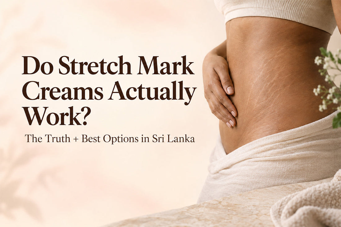 Do Stretch Mark Creams Actually Work? The Truth + Best Options in Sri Lanka