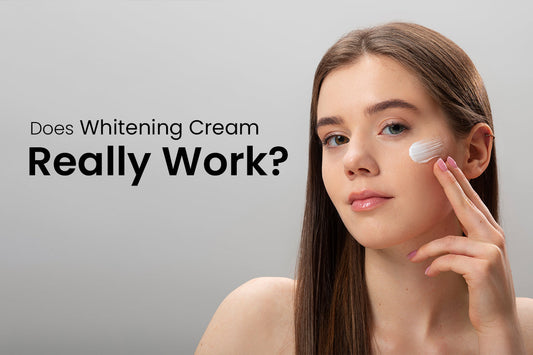 Does Whitening Cream Really Work? The Truth Revealed