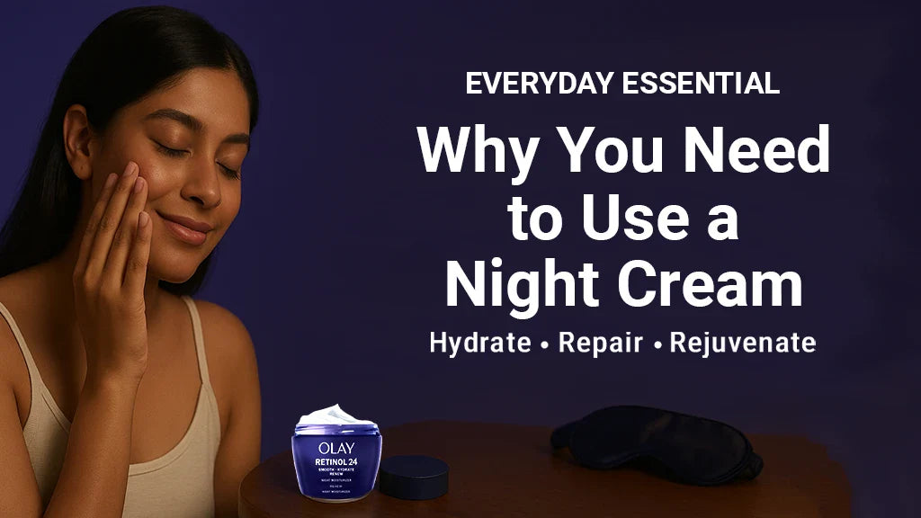 Everyday Essential: Why You Need to Use a Night Cream
