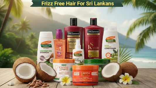 Frizz Free Hair For Sri Lankans