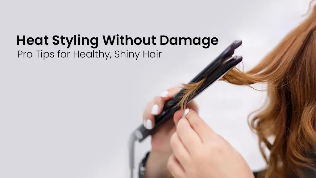 Heat Styling Without Damage: Pro Tips for Healthy, Shiny Hair