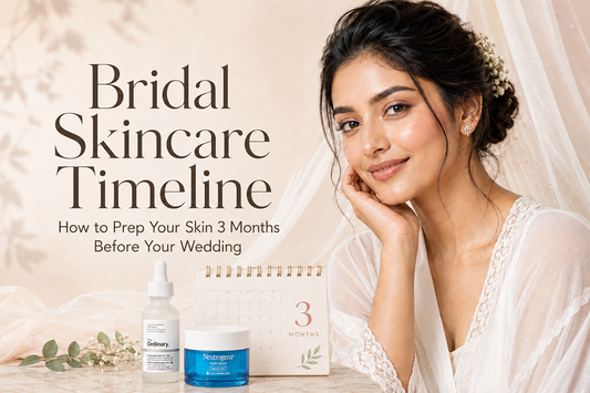 Bridal Skincare Timeline: How to Prep Your Skin 3 Months Before Your Wedding