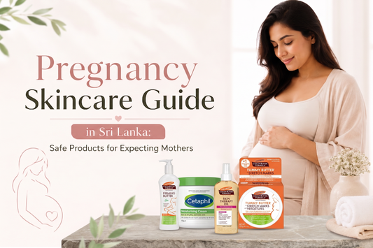 Pregnancy Skincare Guide in Sri Lanka: Safe Products for Expecting Mothers