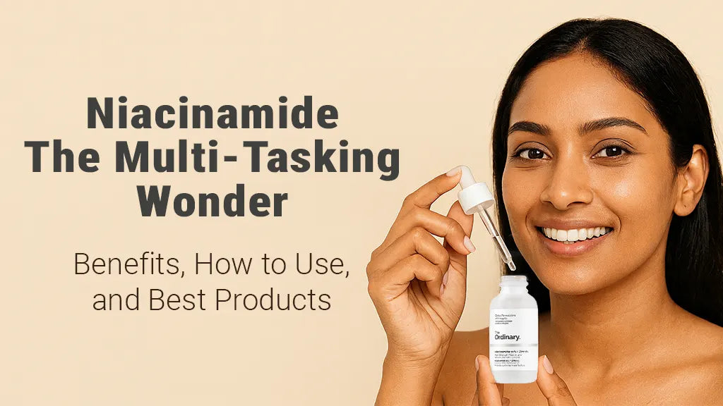 Niacinamide The Multi-Tasking Wonder