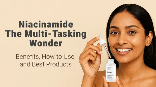 Niacinamide The Multi-Tasking Wonder