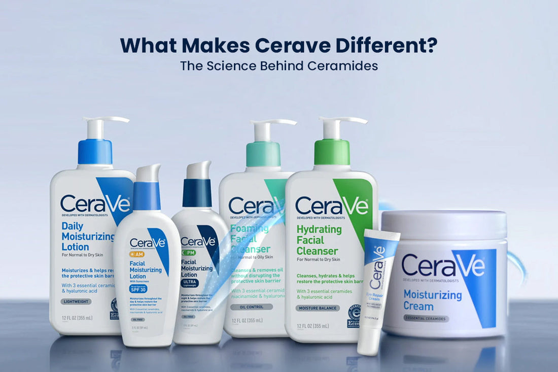 What Makes Cerave Different? The Science Behind Ceramides